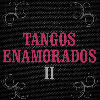Various Artists - Tangos Enamorados II