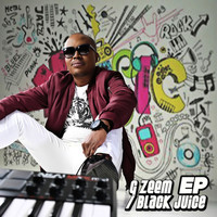 G ZEEM - Black Juice EP