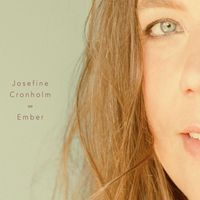 Josefine Cronholm - Ember