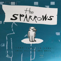 The Sparrows - From There to Here (feat. Greg Hill and John Bruce)