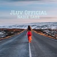 JLuv Official - Nadie Sabe (Explicit)