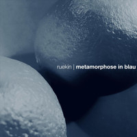 Ruekin - Metamorphose in Blau