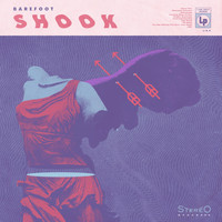 Barefoot - Shook (Explicit)