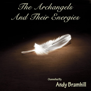 Andy Bramhill - The Archangels and Their Energies