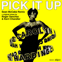 Carolyn Harding - Pick It Up Remixes