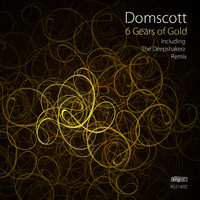 Domscott - 6 Gears of Gold EP