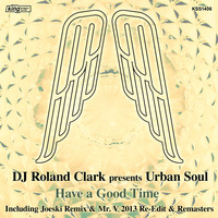 DJ Roland Clark, Urban Soul - Have A Good Time