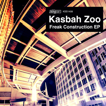 Kasbah Zoo - Freak Construction EP