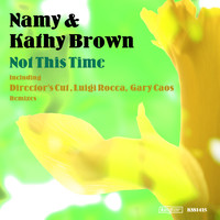 Namy & Kathy Brown - Not This Time