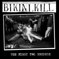 Bikini Kill - The First Two Records