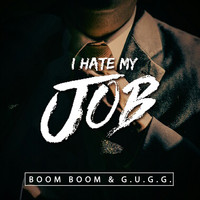 Boom Boom - I Hate My Job