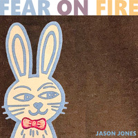 Jason Jones - Fear on Fire