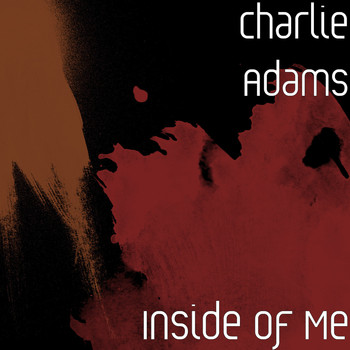Charlie Adams - Inside of Me