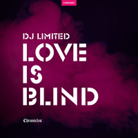 DJ Limited - Love Is Blind