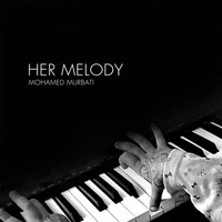 Mohamed Murbati / - Her Melody