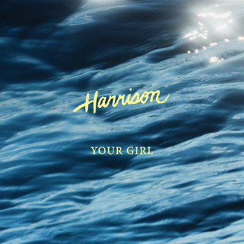 Harrison - Your Girl