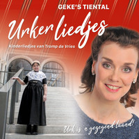 Geke's Tiental - Urker Liedjes: Kinderliedjes Van Tromp De Vries (Urk Is 'N Gezegend Laand!)