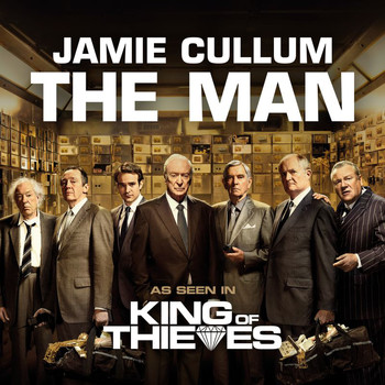 Jamie Cullum - The Man (From "King Of Thieves")
