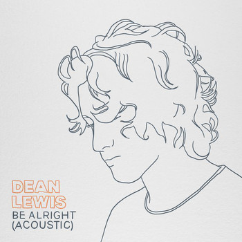 Dean Lewis - Be Alright (Acoustic [Explicit])
