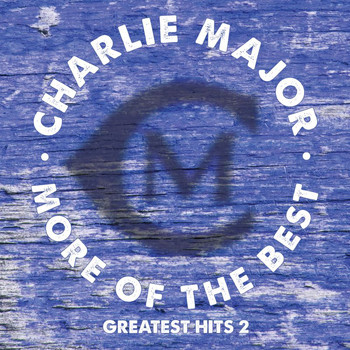 Charlie Major - More Of The Best Greatest Hits 2