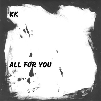 KK - All for You