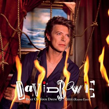 David Bowie - Beat Of Your Drum (2018, Radio Edit)