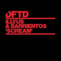 Illyus & Barrientos - Scream (Extended Mix)