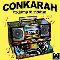 Conkarah - Up Jump di Riddim