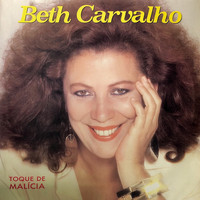 Beth Carvalho - Toque de Malícia