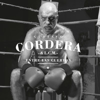 Gustavo Cordera - Entre las Cuerdas
