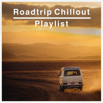 Minimal Lounge, Chillout Lounge, Chill Out 2017 - Roadtrip Chillout Playlist