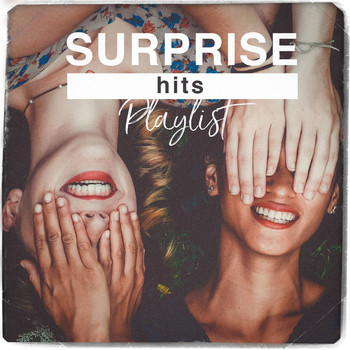 Absolute Smash Hits, Top 40 Hits, Ultimate Pop Hits! - Surprise Hits Playlist