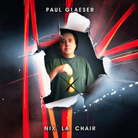 Paul Glaeser - Nix la chair