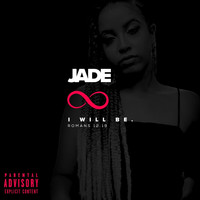 Jade - I Will Be (Explicit)