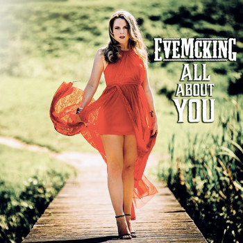 Eve McKing - All About You