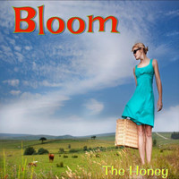 Bloom - The Honey