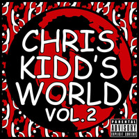 Chris Kidd - Chris Kidd's World, Vol. 2 (Explicit)