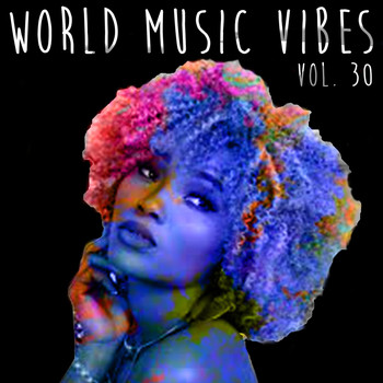 Various Artists - World Music Vibes Vol. 30