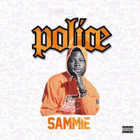 Sammie - Police (Explicit)