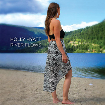 Holly Hyatt - River Flows