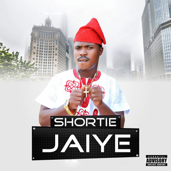 Shortie - Jaiye (Explicit)