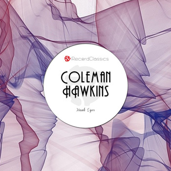 Coleman Hawkins - Hawk Eyes