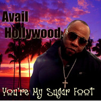Avail Hollywood - You're My Sugar Foot
