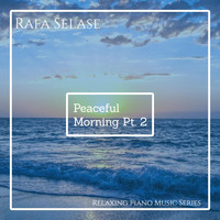 Rafa Selase - Peaceful Morning, Pt. 2