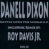 Danell Dixon - Battle With The World EP