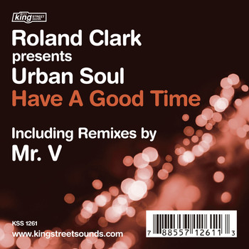 DJ Roland Clark, Urban Soul - Have A Good Time