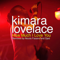 Kimara Lovelace - How Much I Love You