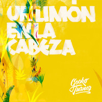 Gecko Turner - Un Limón en la Cabeza