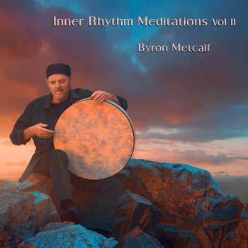 Byron Metcalf - Inner Rhythm Meditations, Vol. II