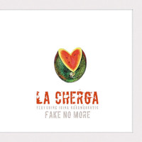 La Cherga - Fake No More (Explicit)